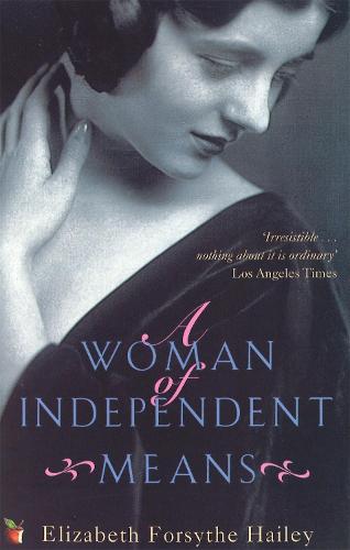 A Woman of Independent Means by Elizabeth Forsythe