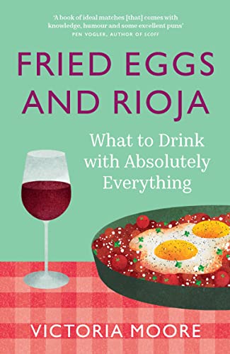 Fried Eggs & Rioja by Victoria Moore