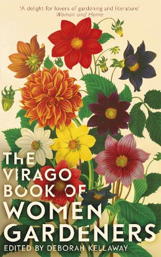 The Virago Book of Gardeners edited by Deborah Kellaway